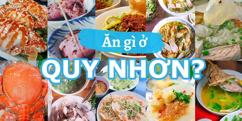 Quy Nhơn - thiên đường ăn uống bậc nhất Việt Nam đang chờ đón các bạn